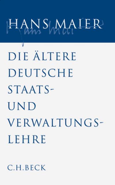 Gesammelte Schriften Gesammelte Schriften  Bd. IV: Die ältere deutsche Staats- und Verwaltungslehre