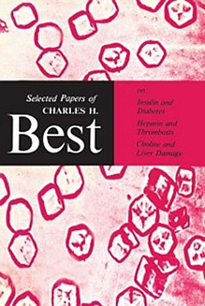 Selected Papers of Charles H. Best