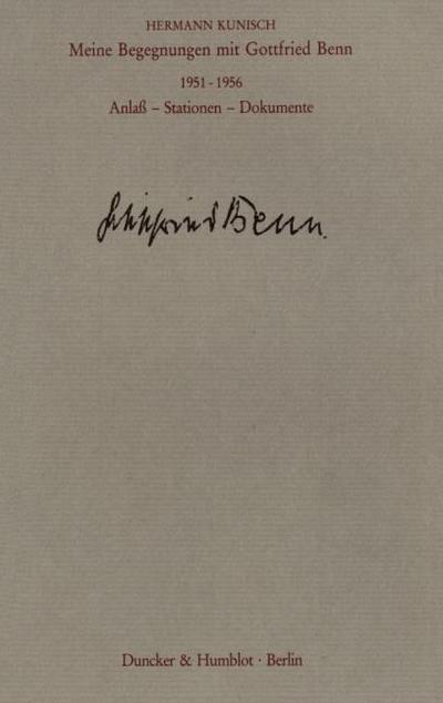 Meine Begegnungen mit Gottfried Benn. 1951-1956.