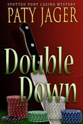 Double Down (Spotted Pony Casino Mystery, #3)