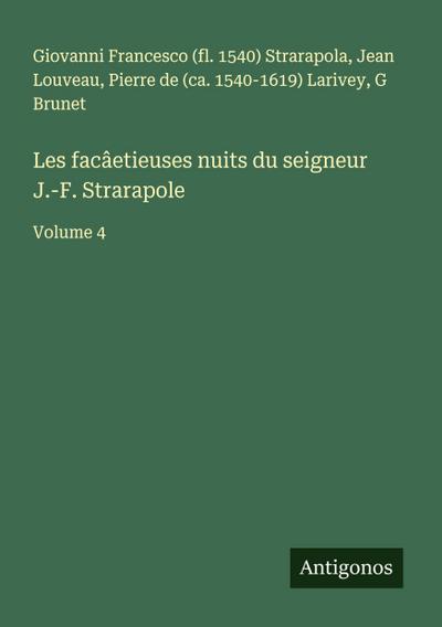 Les facâetieuses nuits du seigneur J.-F. Strarapole