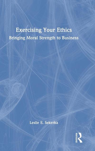 Exercising Your Ethics