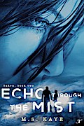 Echo Through the Mist (The Taken Series, #2)