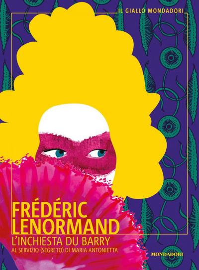 L’ inchiesta du Barry. Al servizio (segreto) di Maria Antonietta