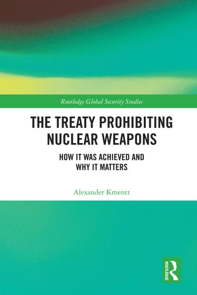 The Treaty Prohibiting Nuclear Weapons