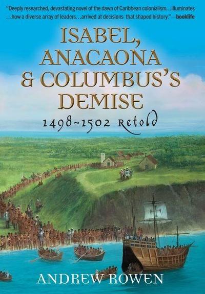 Isabel, Anacaona & Columbus’s Demise
