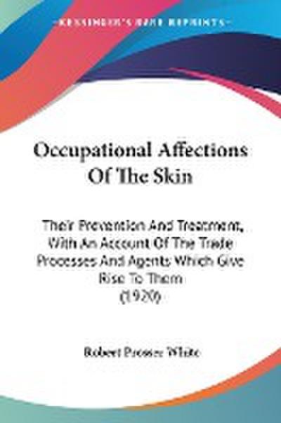 Occupational Affections Of The Skin