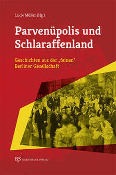 Parvenüpolis und Schlaraffenland