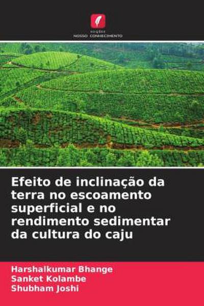 Efeito de inclinação da terra no escoamento superficial e no rendimento sedimentar da cultura do caju
