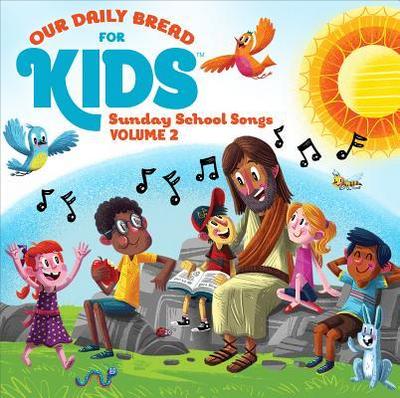 Our Daily Bread for Kids Sunday School Songs