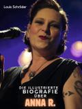 Die illustrierte Biografie über AnNa R.