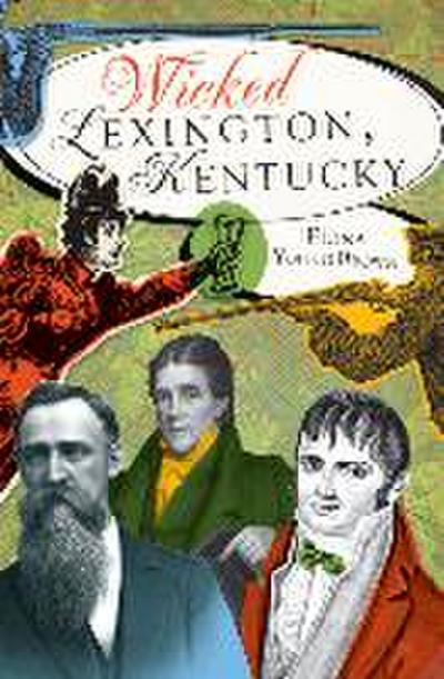 Wicked Lexington, Kentucky