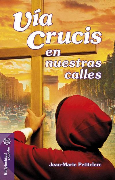 Petitclerc, J: Vía Crucis en nuestras calles