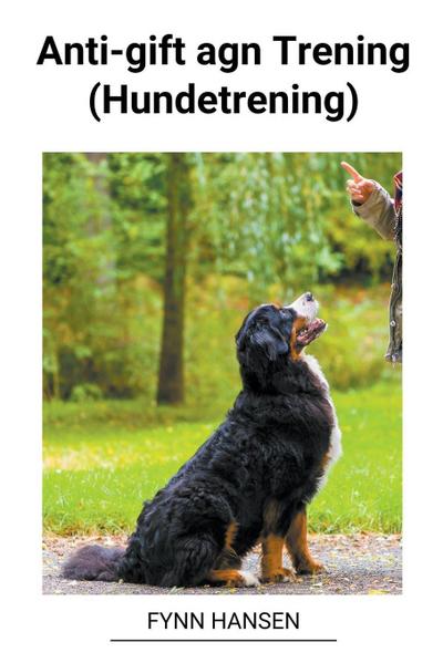 Hansen, F: Anti-gift agn Trening (Hundetrening)