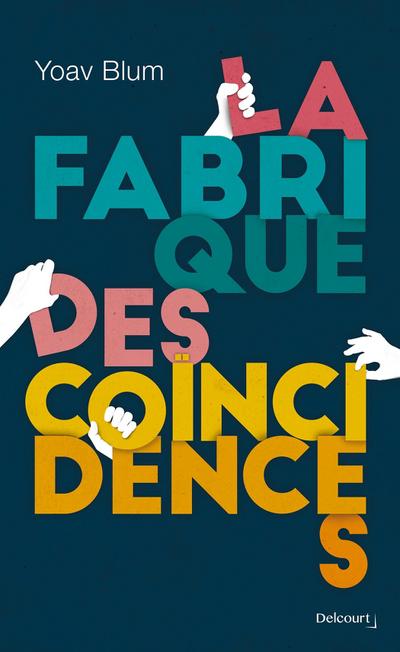 La Fabrique des coïncidences