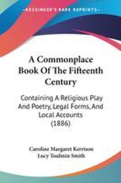 A Commonplace Book Of The Fifteenth Century