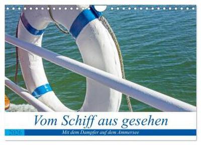 Vom Schiff aus gesehen - Mit dem Dampfer auf dem Ammersee (Wandkalender 2026 DIN A4 quer), CALVENDO Monatskalender