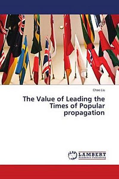 The Value of Leading the Times of Popular propagation