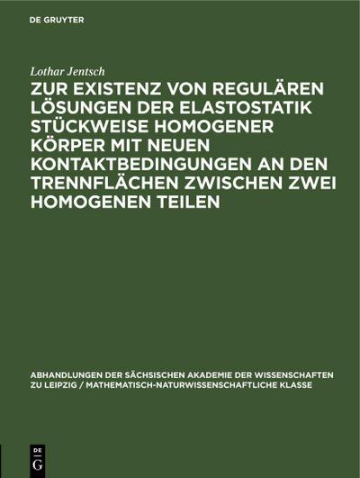 Zur Existenz von regulären Lösungen der Elastostatik stückweise homogener Körper mit neuen Kontaktbedingungen an den Trennflächen zwischen zwei homogenen Teilen
