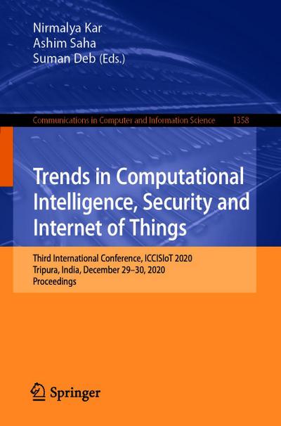 Trends in Computational Intelligence, Security and Internet of Things