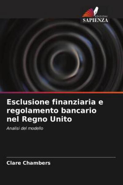 Esclusione finanziaria e regolamento bancario nel Regno Unito