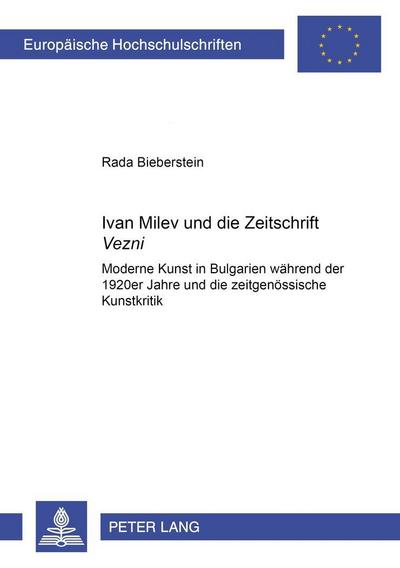 Bieberstein, R: Ivan Milev und die Zeitschrift Vezni