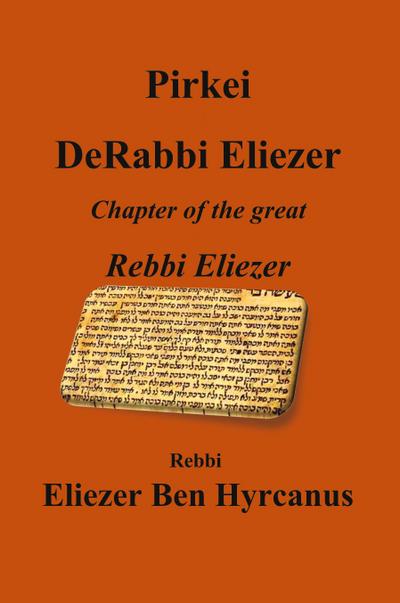 Pirkei DeRabbi Eliezer - Chapter of the great Rebbi Eliezer