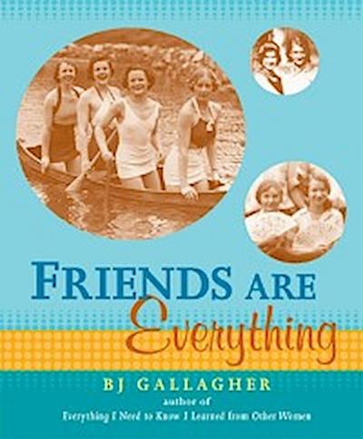 Friends Are Everything