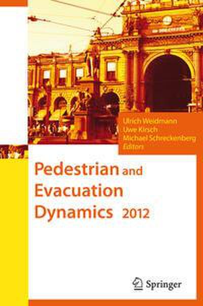 Pedestrian and Evacuation Dynamics 2012