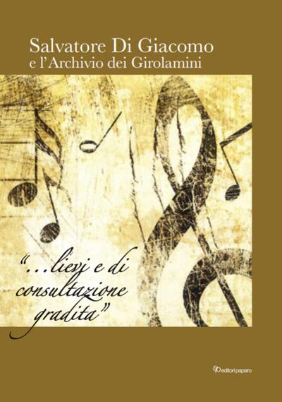 Salvatore Di Giacomo e l’archivio dei Girolamini