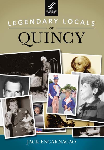 Legendary Locals of Quincy