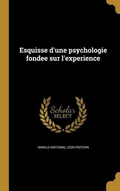 Esquisse d’une psychologie fondee sur l’experience