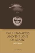 Psychoanalysis and the Love of Arabic