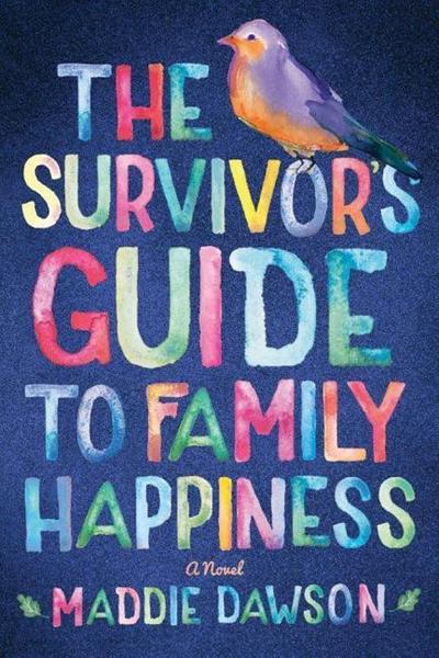 The Survivor’s Guide to Family Happiness