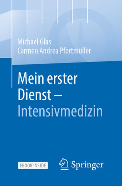 Mein erster Dienst - Intensivmedizin, m. 1 Buch, m. 1 E-Book