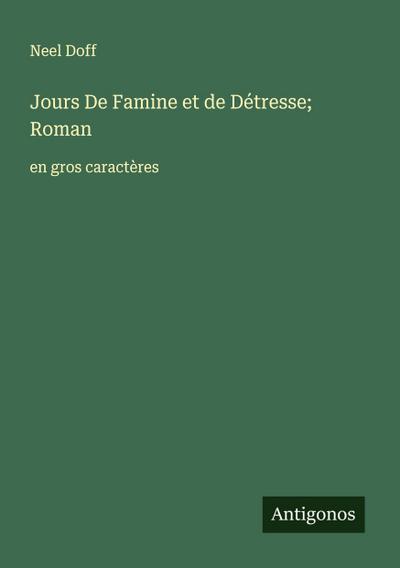 Jours De Famine et de Détresse; Roman