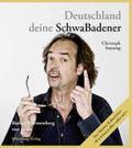Deutschland deine SchwaBadener: Baden-Württemberg von innen. Der Meisterkabarettist: ’Wir können alles. Außer nix!’
