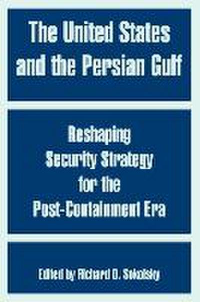 The United States and the Persian Gulf