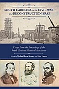South Carolina in the Civil War and Reconstruction Eras