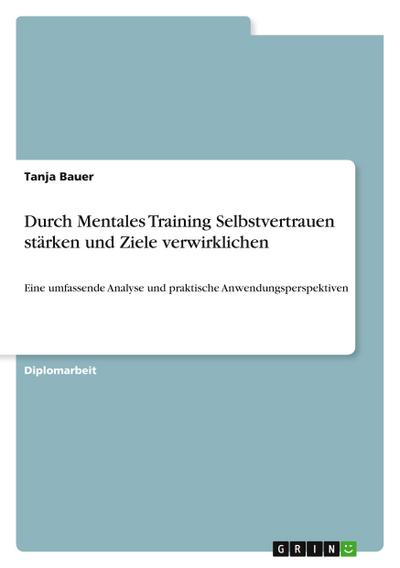 Durch Mentales Training Selbstvertrauen stärken und Ziele verwirklichen