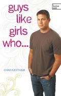 Guys Like Girls Who . . .