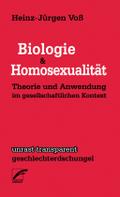 Biologie & Homosexualität: Theorie und Anwendung im gesellschaftlichen Kontext (unrast transparent - geschlechterdschungel)