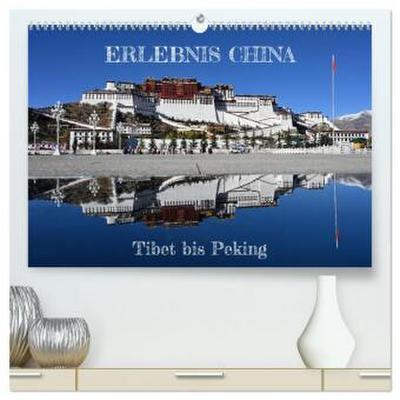 Erlebnis China (hochwertiger Premium Wandkalender 2027 DIN A2 quer), Kunstdruck in Hochglanz