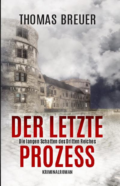 Der letzte Prozess - Die langen Schatten des Dritten Reiches