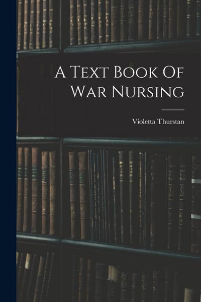 A Text Book Of War Nursing