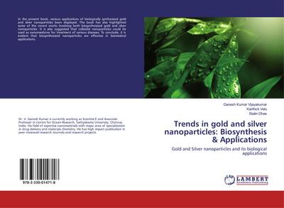 Trends in gold and silver nanoparticles: Biosynthesis & Applications