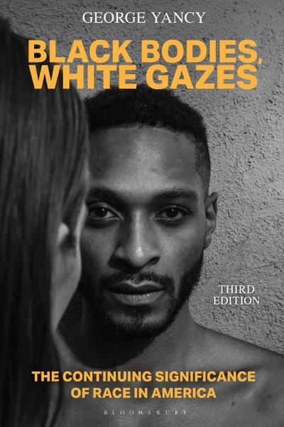 Black Bodies, White Gazes