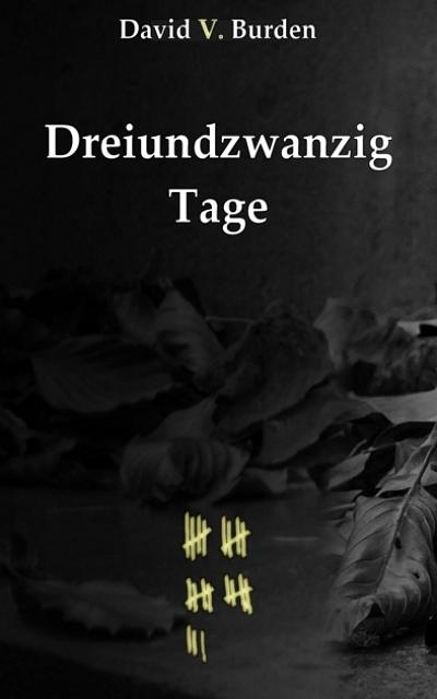 Dreiundzwanzig Tage