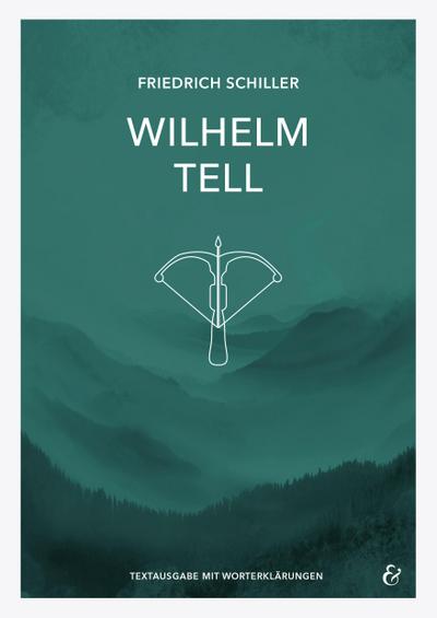 Wilhelm Tell - Friedrich Schiller - Textheft