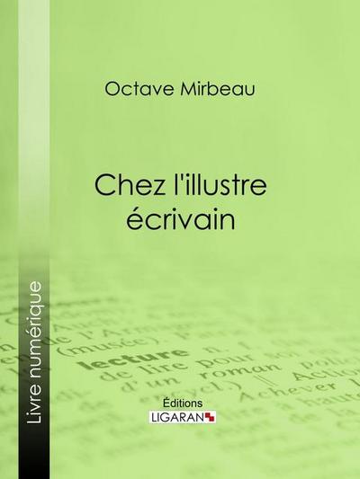 Chez l’illustre écrivain